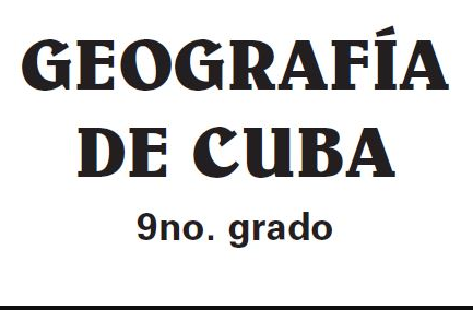 Libro de Geografia 9no Grado Cuba